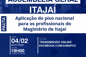 Itajaí: Assembleia Geral sobre aplicação do piso nacional do Magistério