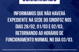 Comunicado – Funcionamento da sede do Sindifoz na próxima semana