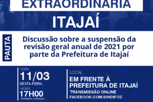 ASSEMBLEIA GERAL EXTRAORDINÁRIA HOJE, 17H, EM FRENTE À PREFEITURA DE ITAJAÍ