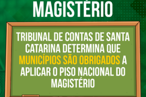Tribunal de Contas de Santa Catarina determina que municípios são obrigados a aplicar o Piso Nacional do Magistério