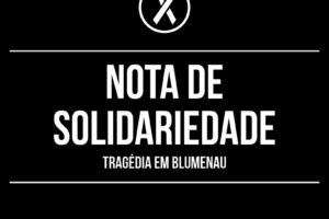 Nota de Solidariedade – Tragédia em Blumenau