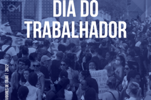 1º de maio: Dia do Trabalhador