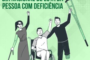 Dia Nacional de Luta da Pessoa com Deficiência