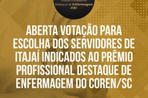 Aberta votação para escolha dos servidores de Itajaí indicados ao Prêmio Profissional Destaque de Enfermagem do Coren/SC