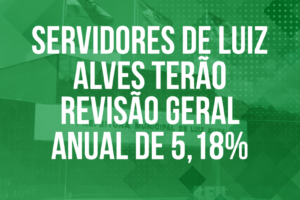 Servidores de Luiz Alves terão revisão geral anual de 5,18%