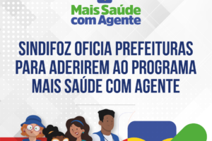 Sindifoz oficia prefeituras para aderirem ao programa Mais Saúde com Agente