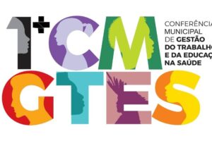 ABERTAS AS INSCRIÇÕES PARA A 1ª CONFERÊNCIA MUNICIPAL DE GESTÃO DO TRABALHO E DA EDUCAÇÃO NA SAÚDE (CMGTES) DE ITAJAÍ