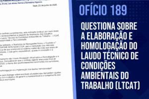 Ofício 189 – Navegantes: Questiona sobre a elaboração e homologação do LTCAT