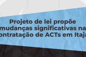 Projeto de lei propõe mudanças significativas na contratação de ACTs em Itajaí
