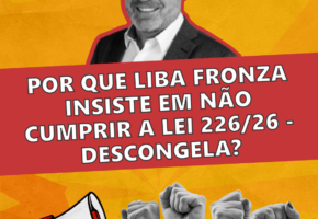 Por que Liba Fronza insiste em não cumprir a Lei 226/26 – Descongela?