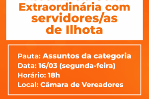 Assembleia Geral Extraordinária com servidores/as de Ilhota