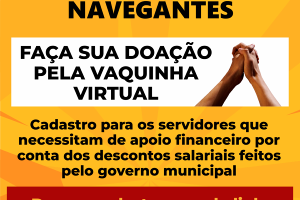 APOIO FINANCEIRO PARA SERVIDORES DA GREVE DE NAVEGANTES