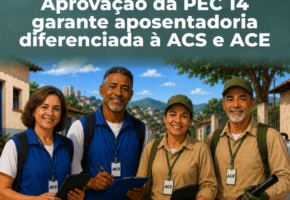 Aprovação da PEC 14 garante aposentadoria diferenciada à ACS e ACE